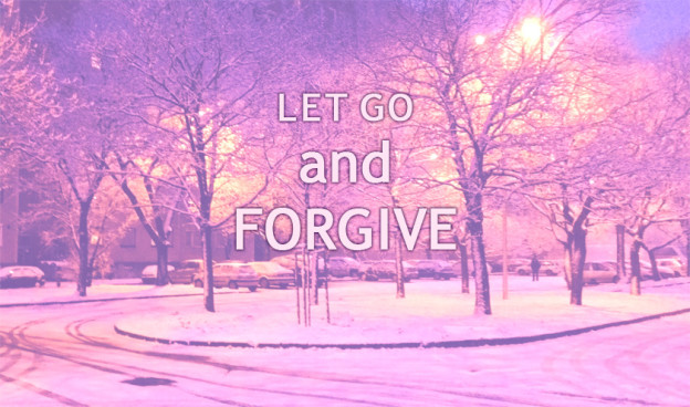 Let go and forgive
